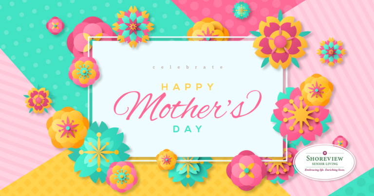 Happy Mother’s Day from Shoreview Senior Living